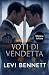 Voti di Vendetta by Levi Bennett