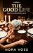 THE GOOD LIFE: A Domestic T...