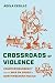 Crossroads of Violence by Adela Cedillo