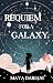 Requiem for a Galaxy