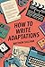 How To Write Adaptations: V...