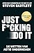 Just F*cking Do It: 24 acti...