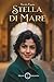 Stella di Mare (Grandi Narratori) (Italian Edition)