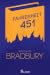 Fahrenheit 451 by Ray Bradbury Fahrenheit 451 by Ray Bradbury
