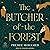 The Butcher of the Forest