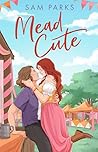 Mead Cute: The hi...
