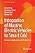 Integration of Massive Electric Vehicles to Smart Grid: Advances, Applications and Perspectives (Smart Energy Systems)
