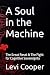A Soul in the Machine: The ...