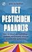 Het pesticidenparadijs: Ove...
