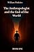 The Anthropologist: and the...