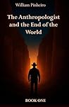 The Anthropologist by William Pinheiro