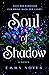 Soul of Shadow (Soul of Shadow, #1)