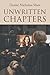 Unwritten Chapters