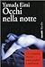 Occhi nella notte by Amy Yamada Occhi nella notte by Amy Yamada