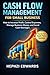 Cash Flow Management for Sm...