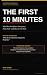The First Ten Minutes: Why ...