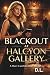 Blackout at Halcyon Gallery...