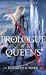 Prologue of Queens (Epilogue of Kings Book 2)