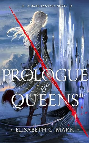 Prologue of Queens (Epilogue of Kings Book 2)