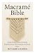 Macramé Bible: A Step-by-St...
