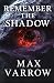 Remember the Shadow