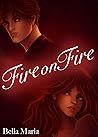 Fire on Fire