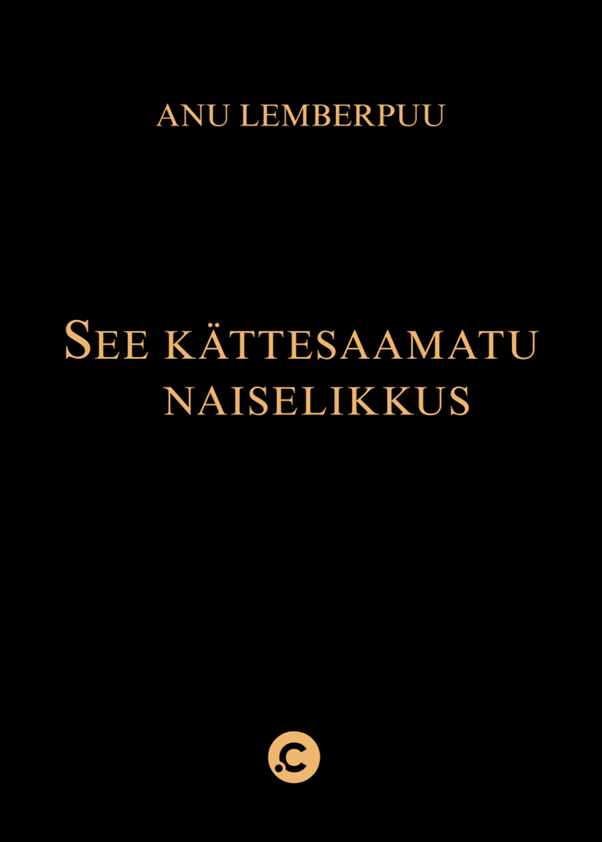 See kättesaamatu naiselikkus (Hardcover)