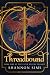 Threadbound (The Fated Realms Trilogy)
