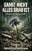 Damit nicht alles grau ist: Schatten im Hürtgenwald (German Edition)