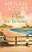 The Place We Belong (Lighth...