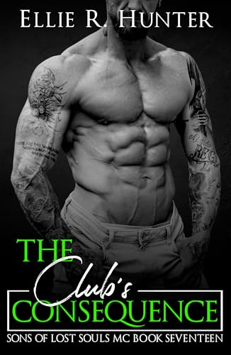 The Club's Consequence : Sons of Lost Souls MC Book 17 (Kindle Edition)