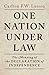 One Nation Under Law: The Meaning of the Declaration of Independence
