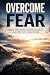 Overcoming Fear by Perry Johnson