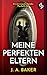 Meine perfekten Eltern | Ein nervenaufreibender Psychothriller (German Edition)