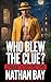 Who Blew the Clue?  by Nathan Bay