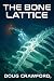 The Bone Lattice