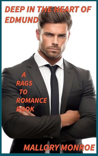 Deep in the Heart of Edmund: A Rags to Romance Book (The Rags to Romance series)