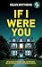 If I were you | Der packende Thriller mit psychologischer Tiefe und einem verstörenden Twist (German Edition)