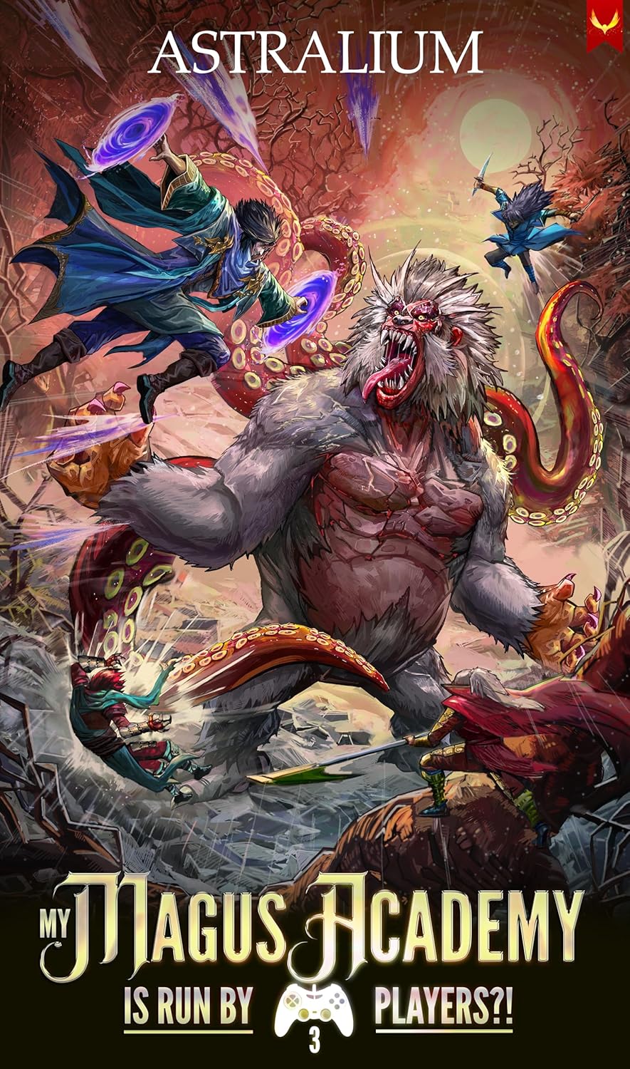 My Magus Academy is Run By Players!? 3: (A LitRPG Adventure)