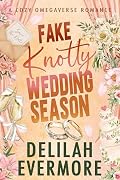 Fake Knotty Wedding Season