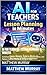 AI for Teachers: Lesson Pla...