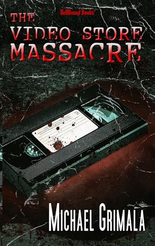The Video Store Massacre (Kindle Edition)