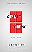 Split View: A Novella