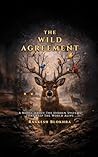 The Wild Agreement: A Novel About The Hidden Systems That Keep The World Alive