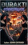 Durakti : Convergence: (Book 3 in Matrophage Durakti Saga) (Matrophage Durakti Saga - Echoes of Bhu Universe) Durakti : Convergence: (Book 3 in Matrophage Durakti Saga) (Matrophage Durakti Saga - Echoes of Bhu Universe)