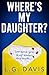 Where's My Daughter?