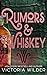 Rumors & Whiskey (The Whiskey Women, #1)
