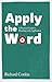 Apply the Word: A Practical Guide to Preaching with Application