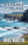 A Change in Plans: The Sgt. Windflower Mystery Series Book 17 A Change in Plans: The Sgt. Windflower Mystery Series Book 17