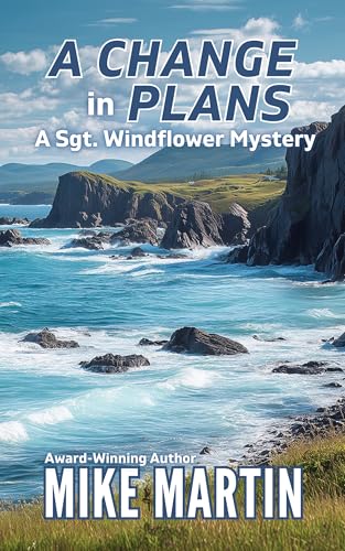 A Change in Plans: The Sgt. Windflower Mystery Series Book 17 (Kindle Edition)